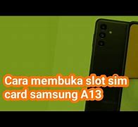 Cara Membuka Slot Kartu Sim Samsung A13 5G Original